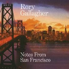 Rory Gallagher - Notes From San Francisco - Import 2 CD