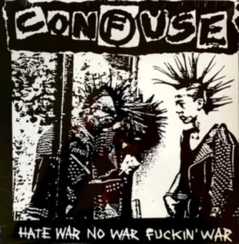 Confuse - Hate War No War Fuckin' War - Import LP Record