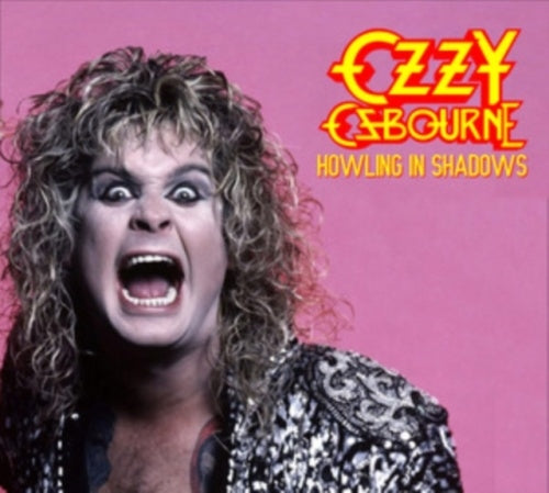 Ozzy Osbourne - Howling In Shadows - Import 2 CD