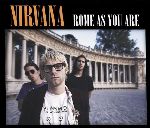 Nirvana - Rome As You Are: Live At The Castle Theatre, Nov 1991 + Live At Palaghiaccio, Feb 22nd 1994 - Import 2 CD
