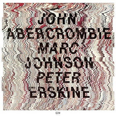 John Abercrombie、Marc Johnson (Bass)	、Peter Erskine - John Abercrombie/Marc Johnson/Peter Erskine - Import CD