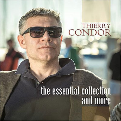 Thierry Condor - Essential Collection And More - Import CD