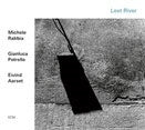 Michele Rabbia、Gianluca Petrella、Eivind Aarset - Lost River - Import CD