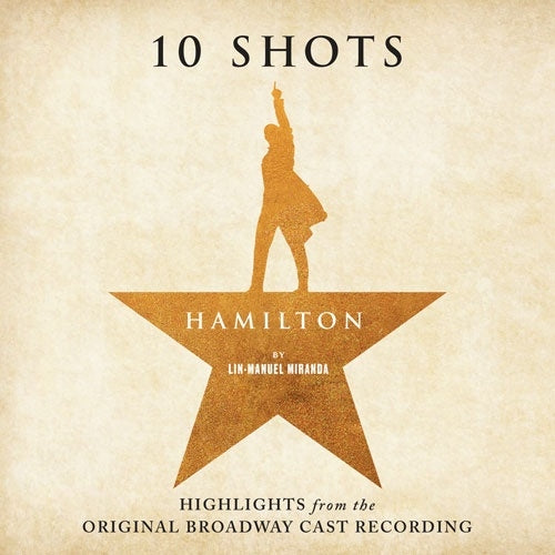 Lin-Manuel Miranda - Hamilton: 10 Shots (Highlights From The Original Broadway Cast Recording) - Import Vinyl LP Record