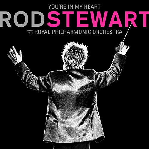 Rod Stewart - You're in My Heart: Rod Stewart With the Royal Philharmonic Orchestra (Deluxe Edition) - Import 2 CD