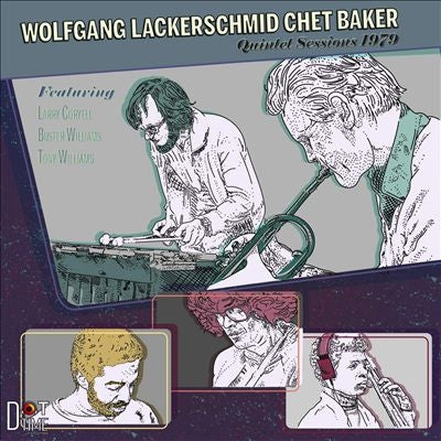 Wolfgang Lackerschmid、Chet Baker - Quintet Sessions 1979 - Import LP Record