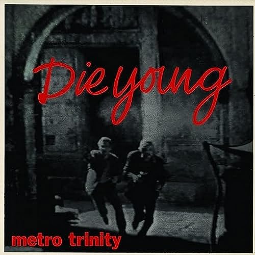 Metro Trinity - Die Young EP - Import 7’ Single Record