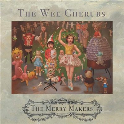 The Wee Cherubs - The Merry Makers - Import CD