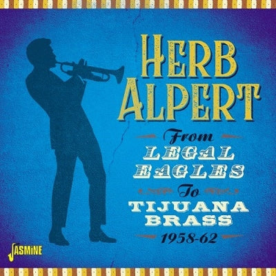 Herb Alpert - From Legal Eagles To Tijuana Brass 1958-1962 - Import CD