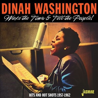 Dinah Washington - Wake The Town & Tell The People! Hits & Hot Shots 1957-1962 - Import CD
