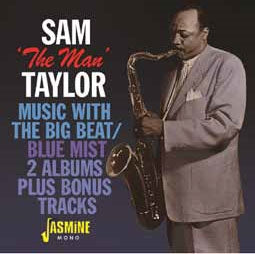 Sam "The Man" Taylor - Music With The Big Beat/Blue Mist - Import CD