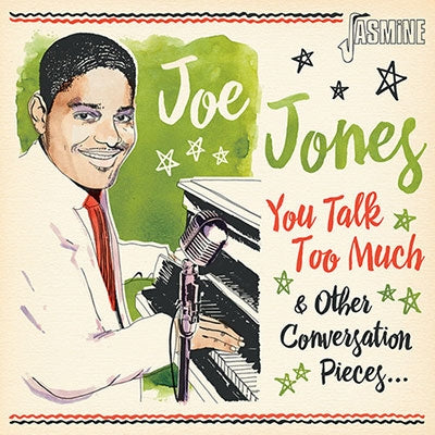 Joe Jones - You Talk Too Much & Other Conversation Pieces - Import CD