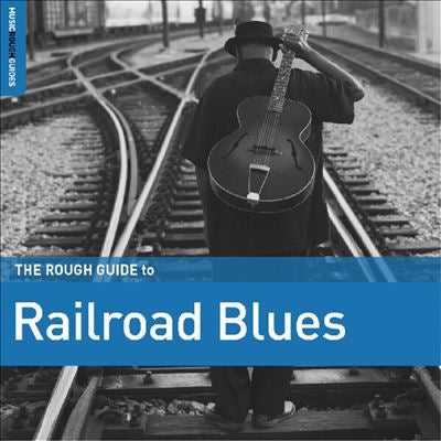 Various Artists - The Rough Guide To Railroad Blues - Import Vinyl LP Record