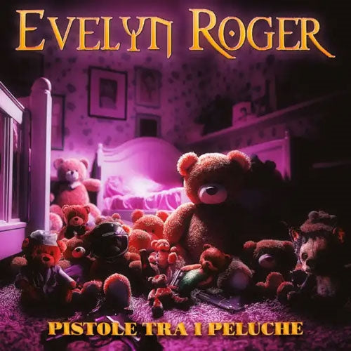 Evelyn Roger - Pistole Tra I Peluche - Import CD
