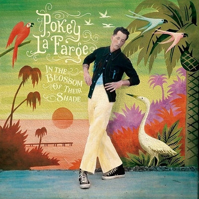 Pokey Lafarge - In the Blossom of Their Shade - Import CD