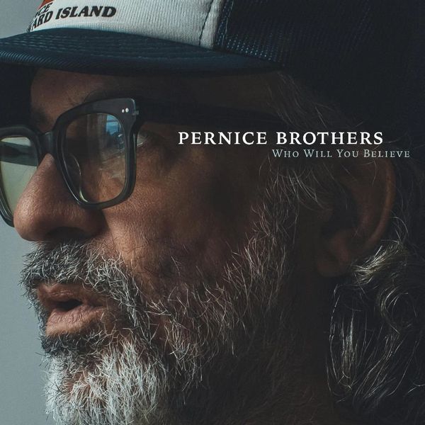 Pernice Brothers - Who Will You Believe - Import CD