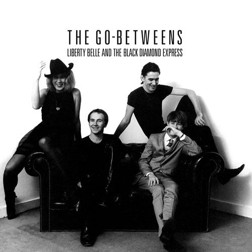 The Go-Betweens - Liberty Belle And The Black Diamond Express (Remasterd) - Import Vinyl LP Record