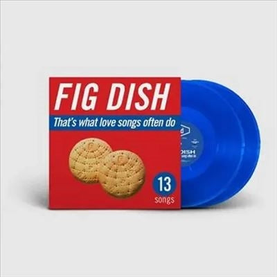 Fig Dish - That'S What Love Songs Often Do (Anniversary Edition) - Import Blue Vinyl 2 LP Record