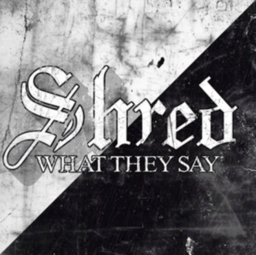 Shred - What They Say - Import CD Digipak