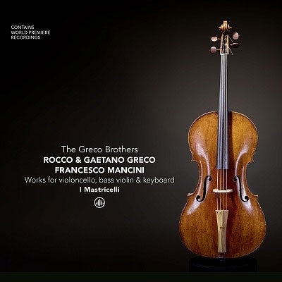 I Mastricelli - The Greco Brothers & Friends - Works For Basse De Violon, Violoncello And Keyboard - Import CD