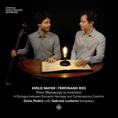 Giulio Padoin & Gabriele Lucherini - Emilie Mayer / Ferdinand Ries: From Manuscript To Invention - A Dialogue Between Romantic Heritage & Contemporary Creation - Import CD