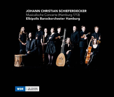 Elbipolis Barockorchester Hamburg - J.C.Schieferdecker: Musicalische Concerte (Hamburg 1713) - Import CD
