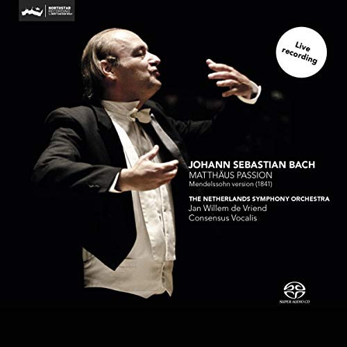 Bach (1685-1750) - (Mendelssohn)Matthaus-Passion : De Vriend / Netherlands Symphony Orchestra, Concensus Vocalis, etc (2SACD)(Hybrid) - Import 2 SACD Hybrid
