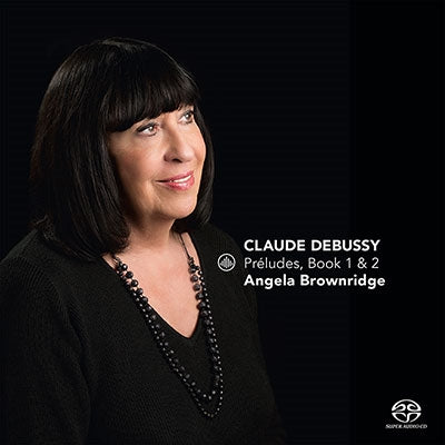 BROWNRIDGE,ANGELA - Preludes / Book 1 & 2 - Import SACD Hybrid