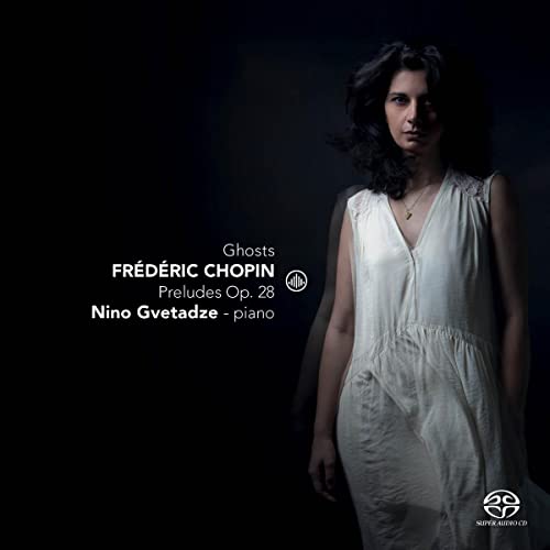 Chopin (1810-1849) - Ghosts -24 Preludes, etc : Nino Gvetadze(P)(Hybrid) - Import SACD Hybrid