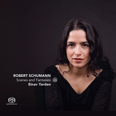 EINAV YARDEN - Scenes & Fantasies - Import SACD Hybrid