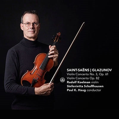 Saint-Saens (1835-1921) - Saint-Saens Violin Concerto No.3, Glazunov Violin Concerto : Rudolf Koelman(Vn)Paul K.Haug / Sinfonietta Schaffhausen - Import CD