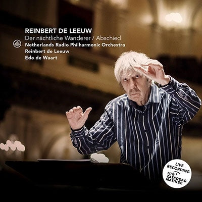 de Leeuw, Reinbert (1938-2020) - Der nachtliche Wanderer, Abschied : Reinbert de Leeuw / Edo de Waart / Netherlands Radio Philharmonic - Import CD