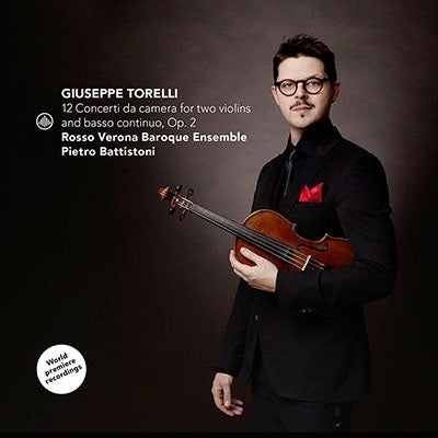 Pietro Battistoni & Rosso Verona Baroque Ensemble - Giuseppe Torelli: 12 Concerti da camera for two violins and basso continuo, Op. 2 - Import CD