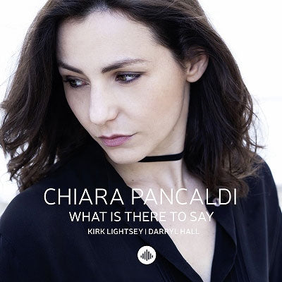 Chiara Pancaldi - What Is There To Say - Import CD