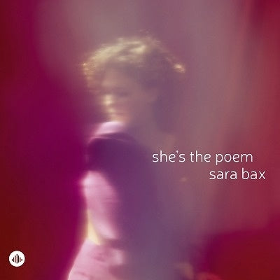 Sara Bax - She's the Poem - Import CD