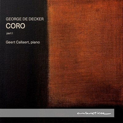 Geert Callaert - George De Decker:Coro Part 1 - Import CD