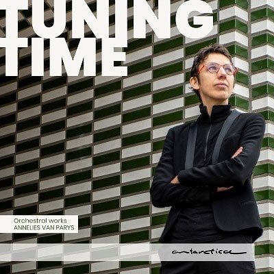 Kristiina Poska、Martyn Brabbins 、Kazushi Ono - Van Parys, Annelies : Tuning Time -Orchestral Works Kristiina Poska / Royal Concertgebouw Orchestra, Kazushi Ono / Brussels Philharmonic, etc. - Import CD