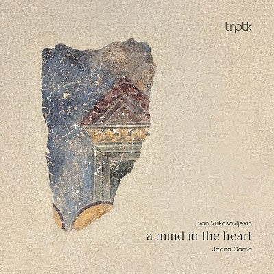 Farkas Rozsa - Vukosavljevic, Ivan : A Mind In The Heart Joana Gama(P) - Import CD