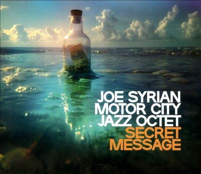 Joe Syrian										、Motor City Jazz Octet - Secret Message - Import CD