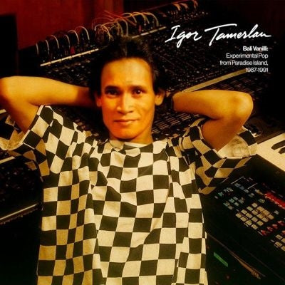 Igor Tamerlan - Bali Vanilli: Experimental Pop From Paradise Island (1987-1991) - Import Vinyl LP Record
