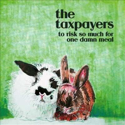 The Taxpayers - To Risk So Damn Much For One Damn Meal - Import Colored Vinyl LP Record