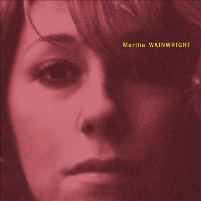 Martha Wainwright - Martha Wainwright (20 Year Anniversary Reissue) - Import Vinyl LP Record