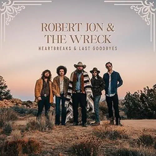 Robert Jon & The Wreck - Heartbreaks & Last Goodbyes - Import CD Digipak