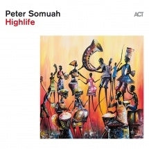 Peter Somuah - Highlife - Import CD Digipak