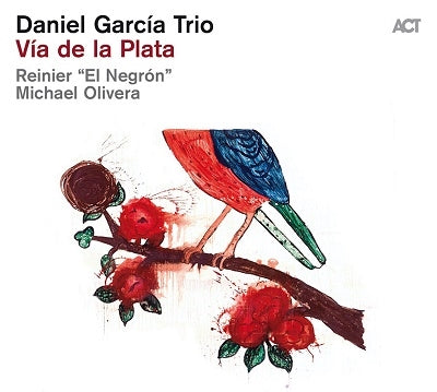 Daniel Garcia Trio - Via de la Plata - Import CD