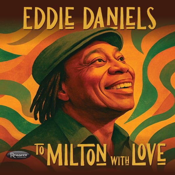 Eddie Daniels - To Milton With Love - Import CD