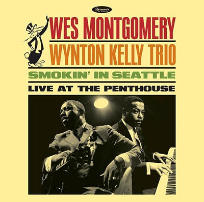 Wes Montgomery、Wynton Kelly Trio - Smokin' In Seattle: Live At The Penthouse - Import CD Limited Edition