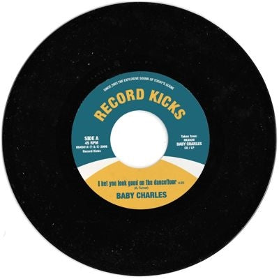 Baby Charles - I Bet You Look Good On The Dancefloor / Time Wasting - Import Vinyl 7 Inch Single Record