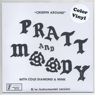 Pratt & Moody 、 Cold Diamond & Mink  -  Creeping Around  -  Import Colored Vinyl 7inch Single Record