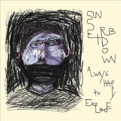 Sunset Rubdown - Always Happy To Explode - Import Vinyl LP Record